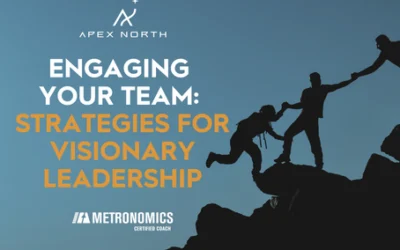 Engaging Your Team: Strategies for Visionary Leadership